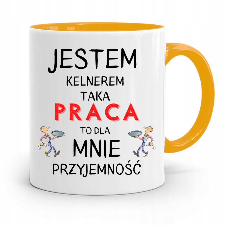 Dla Kelnera Kubek Żółty Taka Praca To Przyjemność Z Nadrukiem Ze Zdjęciem