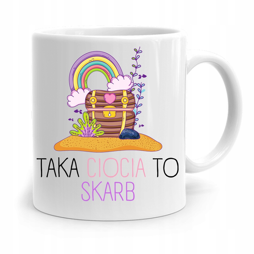 Kubek Prezent Dla Cioci Ciotki Ciocia To Skarb Z Nadrukiem Ze Zdjęciem