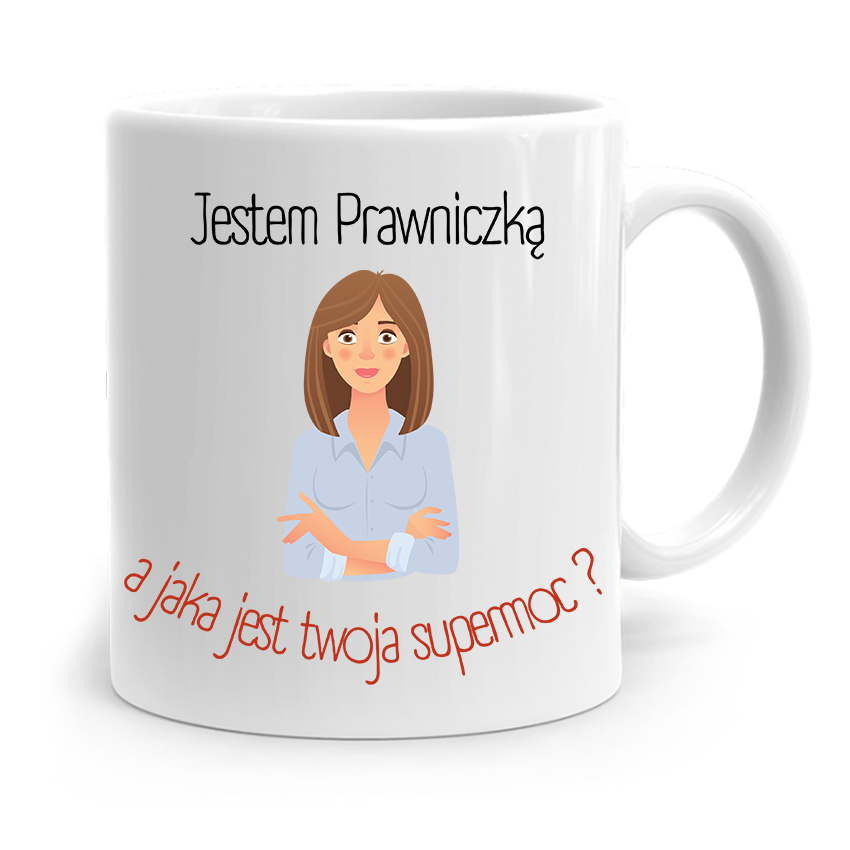 Kubek Dla Prawnika Mecenasa Jestem Prawniczką Z Nadrukiem Ze Zdjęciem