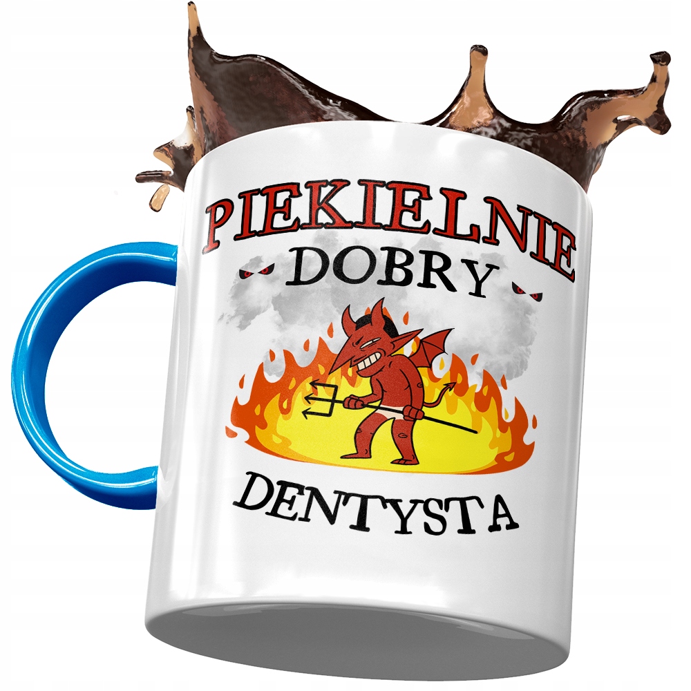 Kubek Błękitny Dla Dentysty Piekielnie Dobry Z Nadrukiem Ze Zdjęciem
