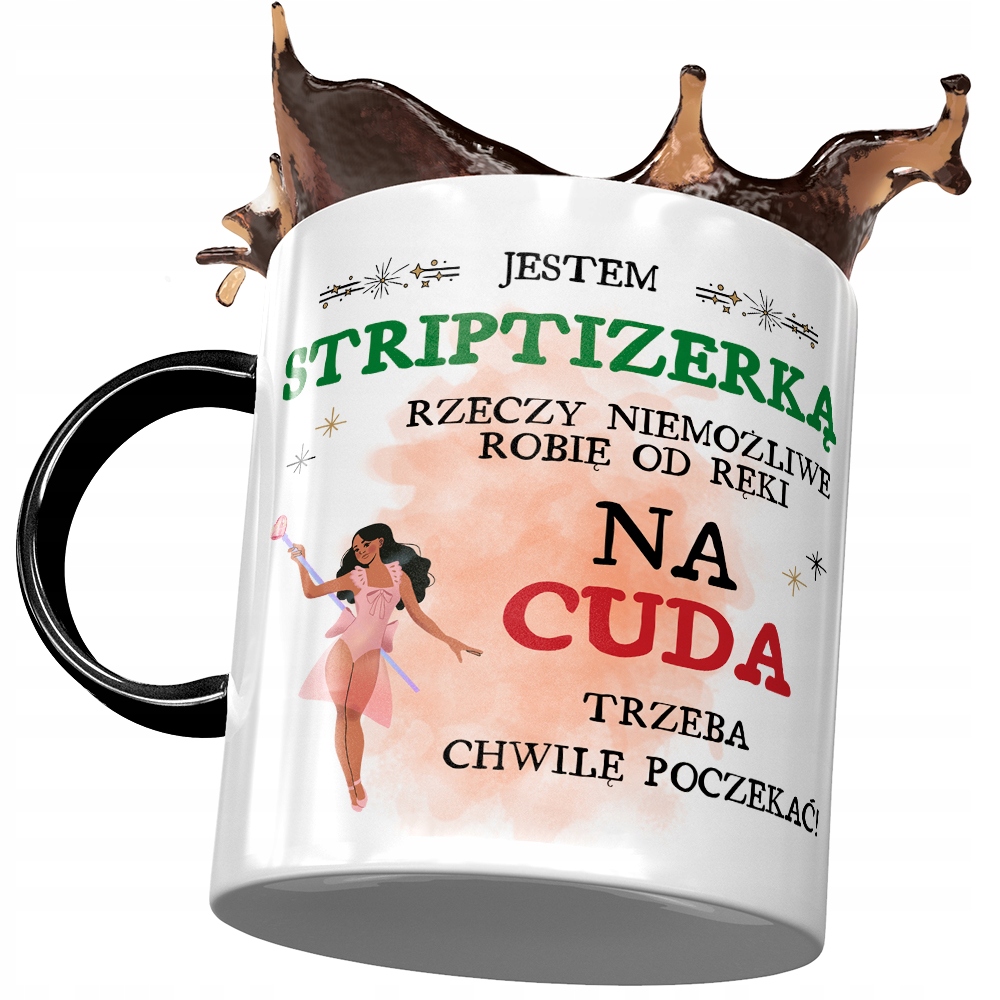 Kubek Czarny Dla Striptizerki Trzeba Poczekać Z Nadrukiem Ze Zdjęciem