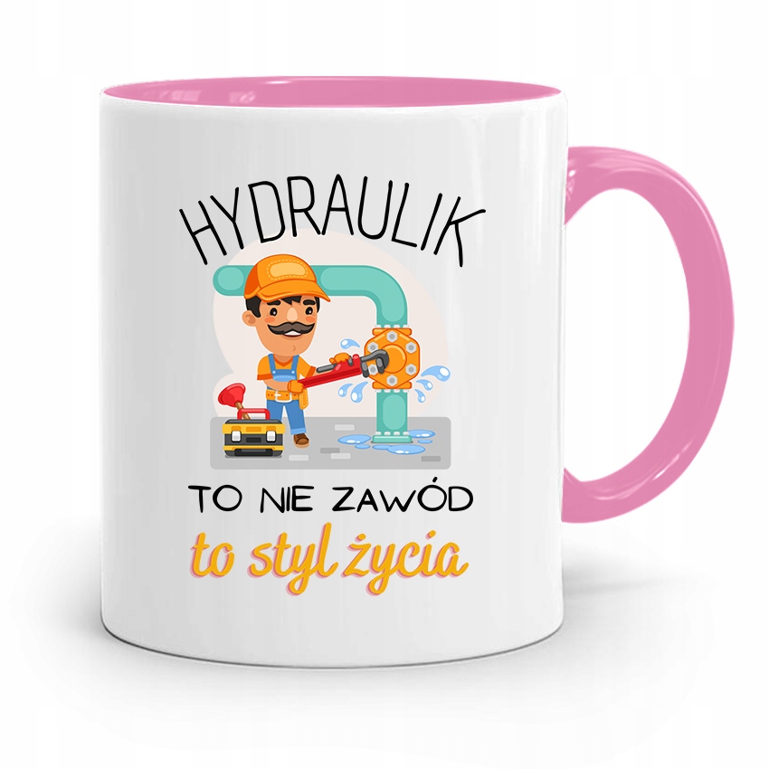 Kubek Różowy Prezent Dla Hydraulika To Styl Życia Z Nadrukiem Ze Zdjęciem