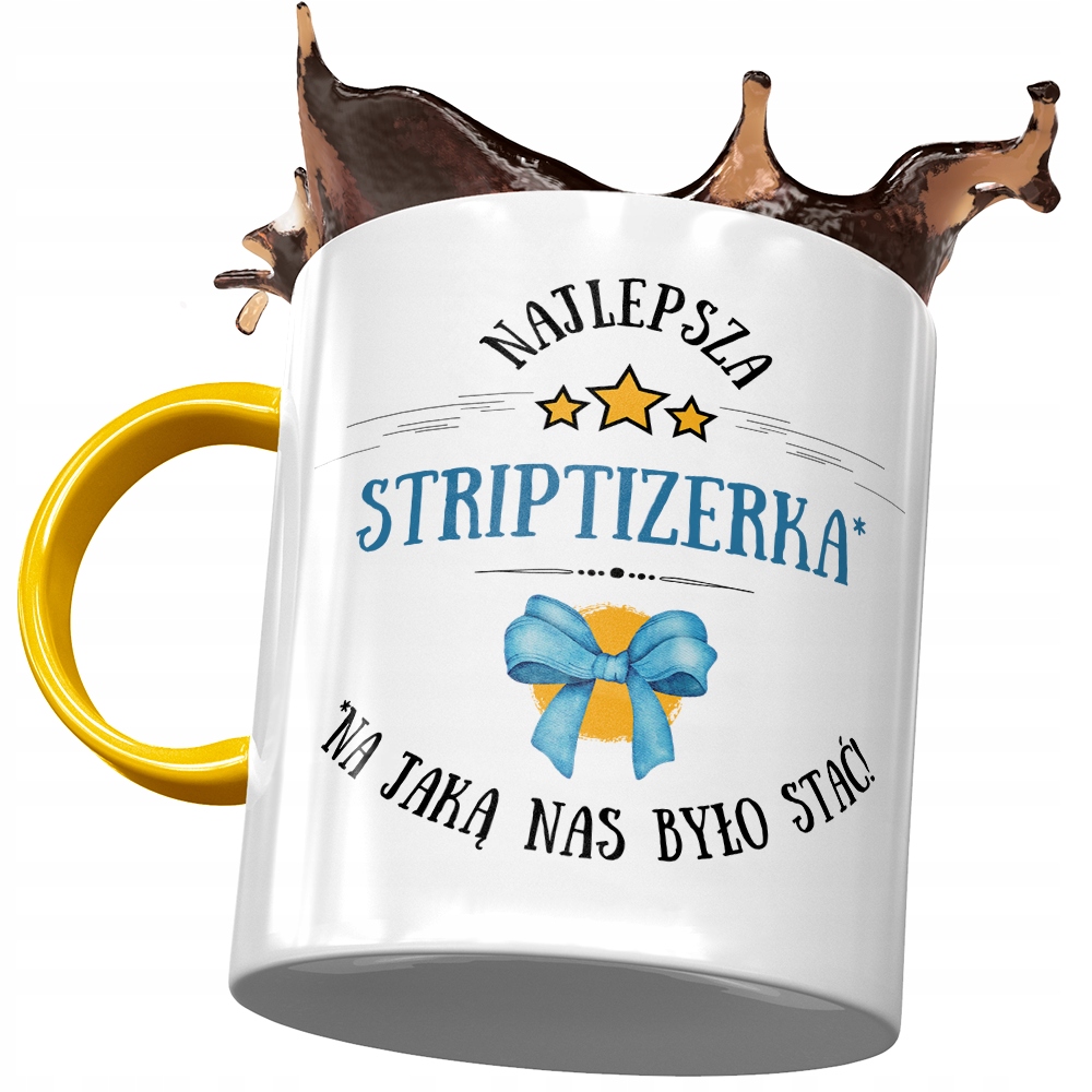 Kubek Żółty Dla Striptizerki Najlepsza! Prezent Z Nadrukiem Ze Zdjęciem
