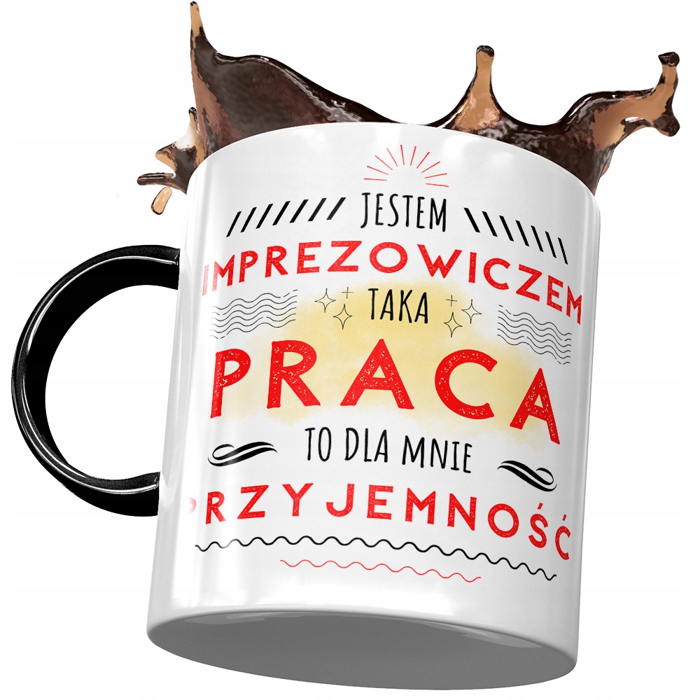 Kubek Czarny Imprezowicza Ta Praca To Przyjemność Z Nadrukiem Ze Zdjęciem