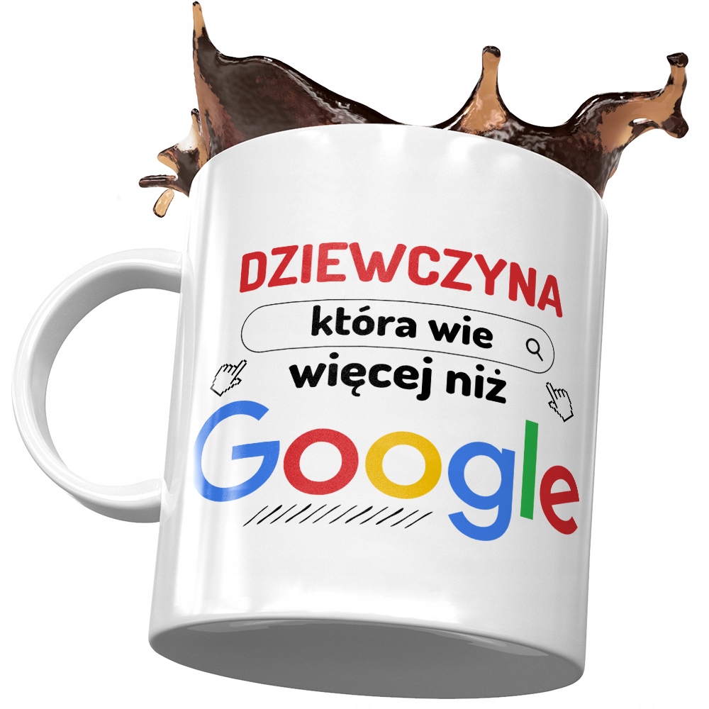 Kubek Dla Dziewczyny Wie Więcej Niż Google Prezent Z Nadrukiem Ze Zdjęciem