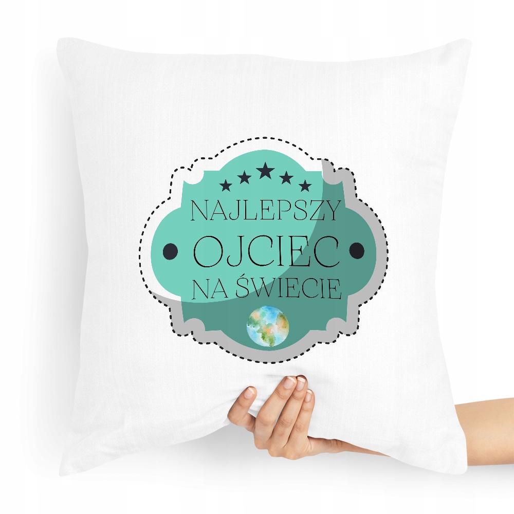 Poduszka Prezent Dla Taty Ojca Najlepszy Ojciec Z Nadrukiem Ze Zdjęciem