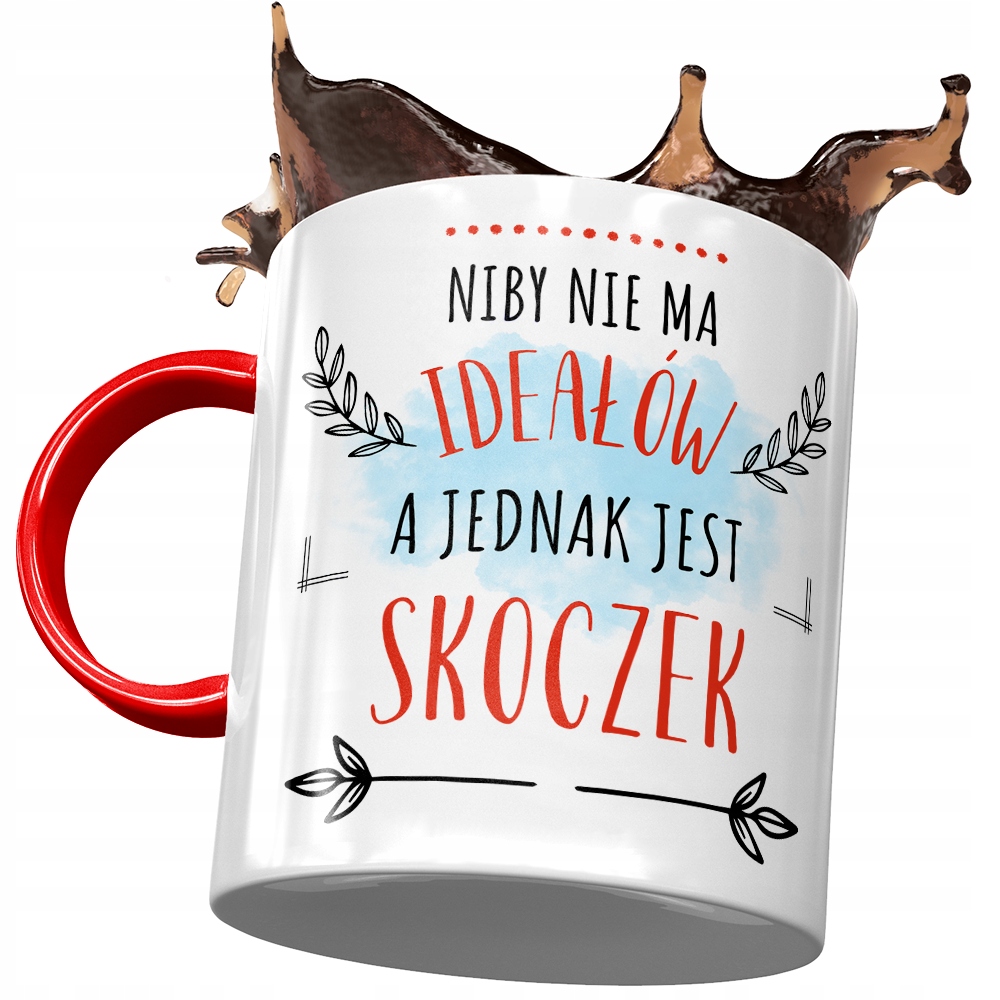 Kubek Czerwony Dla Skoczka Niby Nie Ma Ideałów Z Nadrukiem Ze Zdjęciem