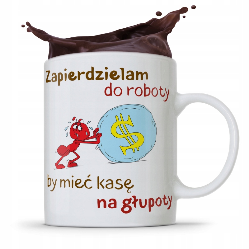 Kubek Śmieszny Zabawny Zapierdalam Do Roboty Z Nadrukiem Ze Zdjęciem