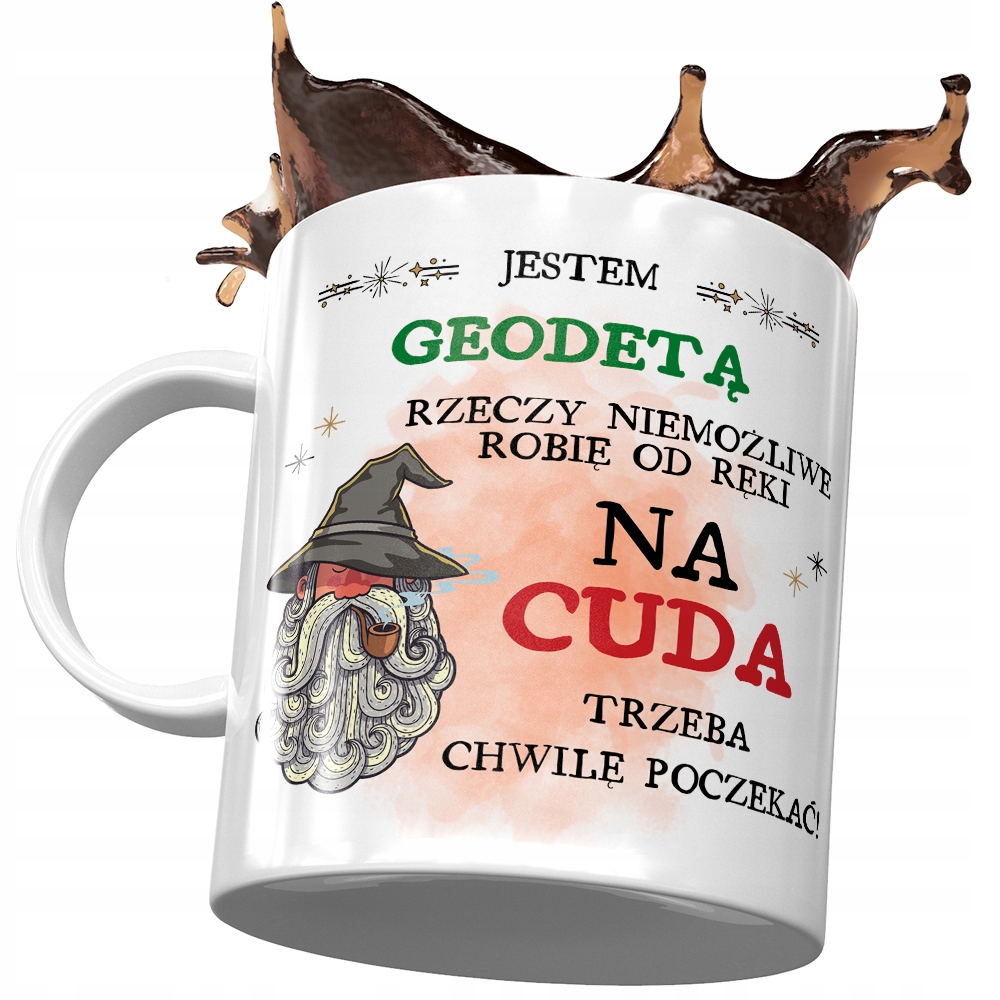 Kubek Dla Geodety Na Cuda Trzeba Poczekać Prezent Z Nadrukiem Ze Zdjęciem