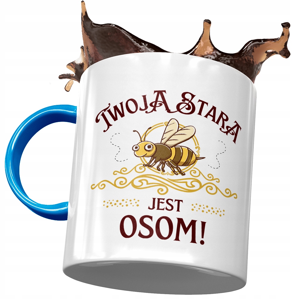 Kubek Błękitny Dla Twojej Starej Jest Osom Z Nadrukiem Ze Zdjęciem