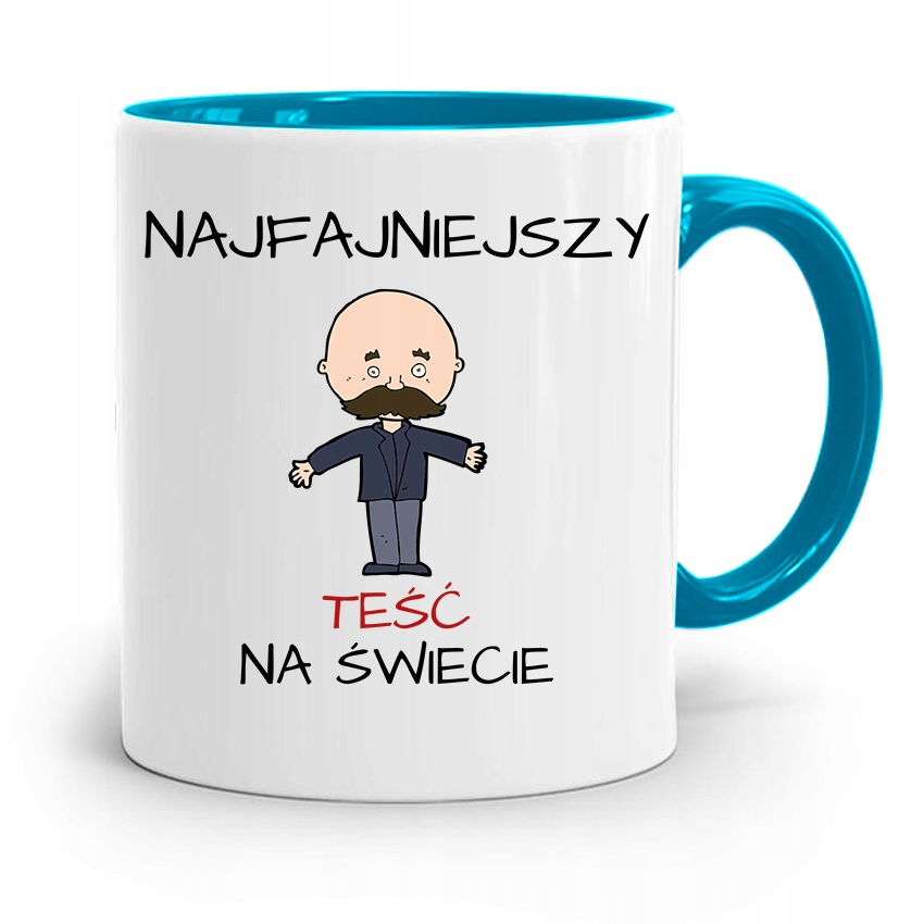 Kubek Błękitny Dla Teścia Najfajniejszy Teść Z Nadrukiem Ze Zdjęciem