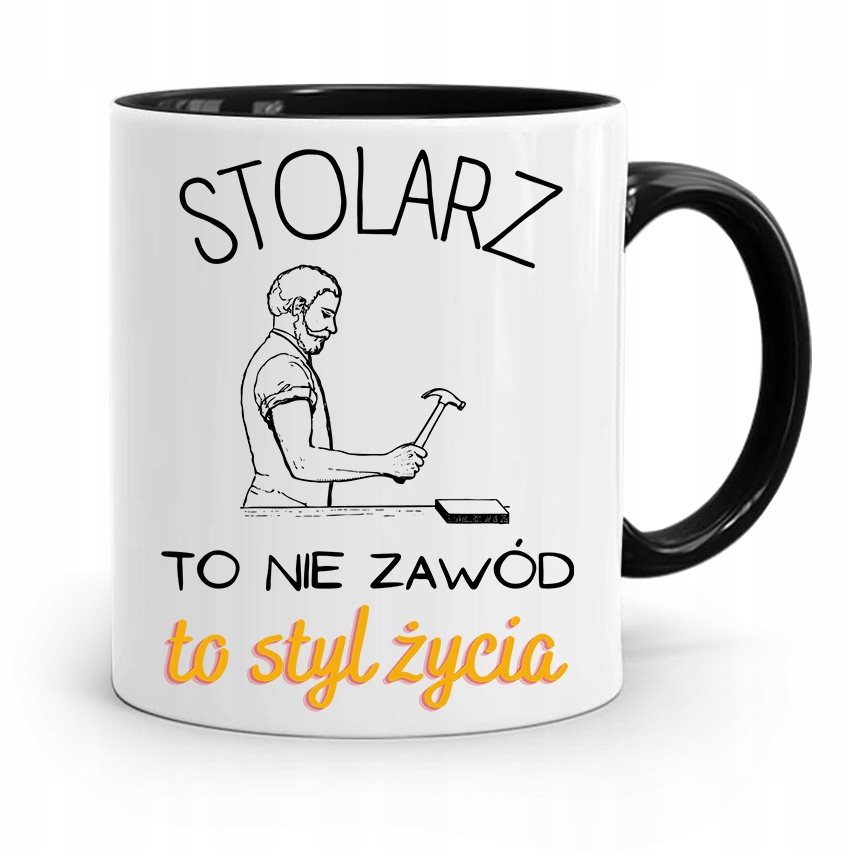 Kubek Czarny Prezent Dla Stolarza To Styl Życia Z Nadrukiem Ze Zdjęciem