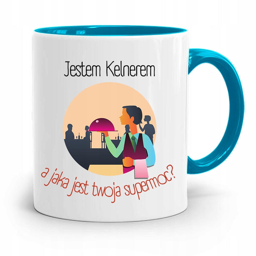 Dla Kelnera Kubek Błękitny Jestem Kelnerem Prezent Z Nadrukiem Ze Zdjęciem