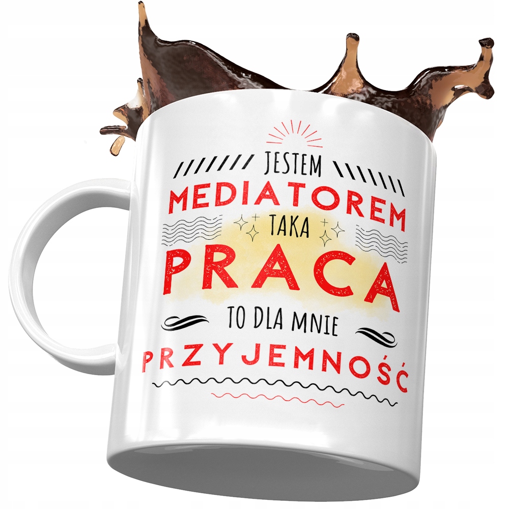 Kubek Dla Mediatora Taka Praca To Przyjemność Z Nadrukiem Ze Zdjęciem