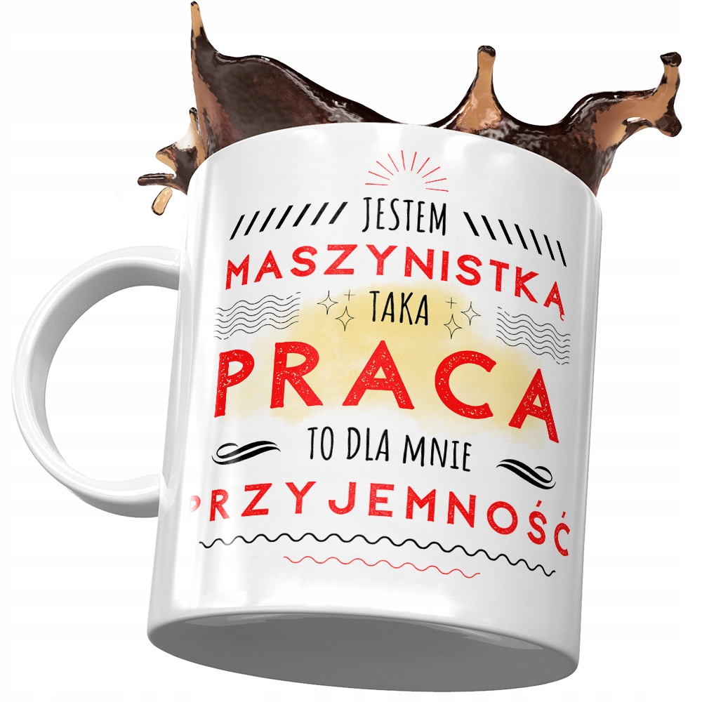 Kubek Dla Maszynistki To Dla Mnie Przyjemność Z Nadrukiem Ze Zdjęciem