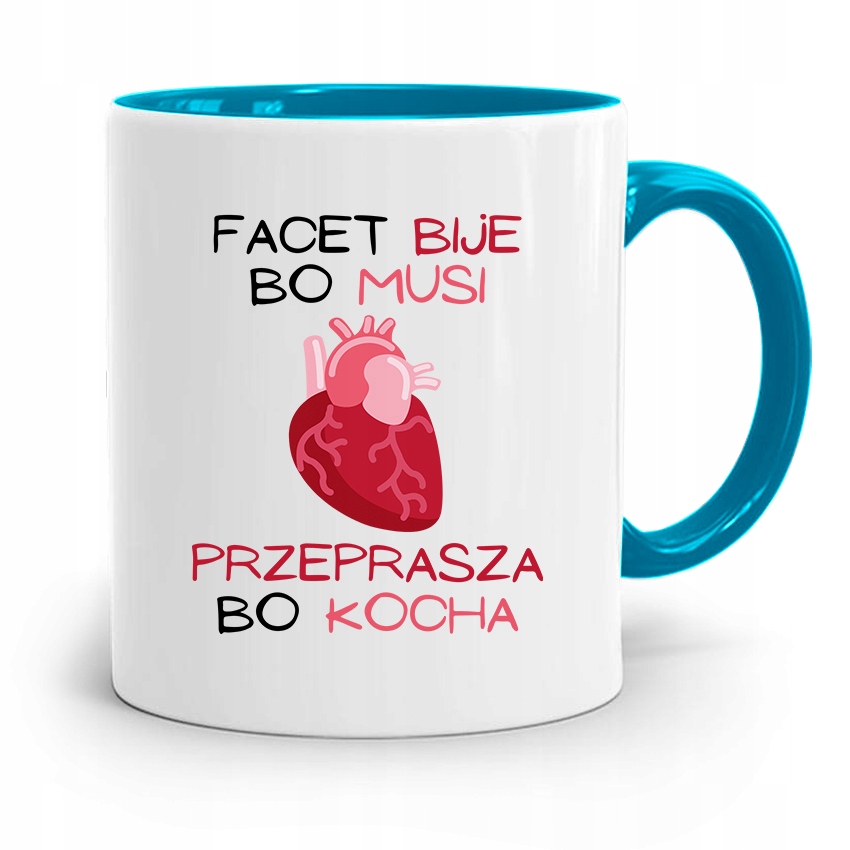 Kubek Błękitny Dla Chłopaka Facet Biję Bo Musi Z Nadrukiem Ze Zdjęciem