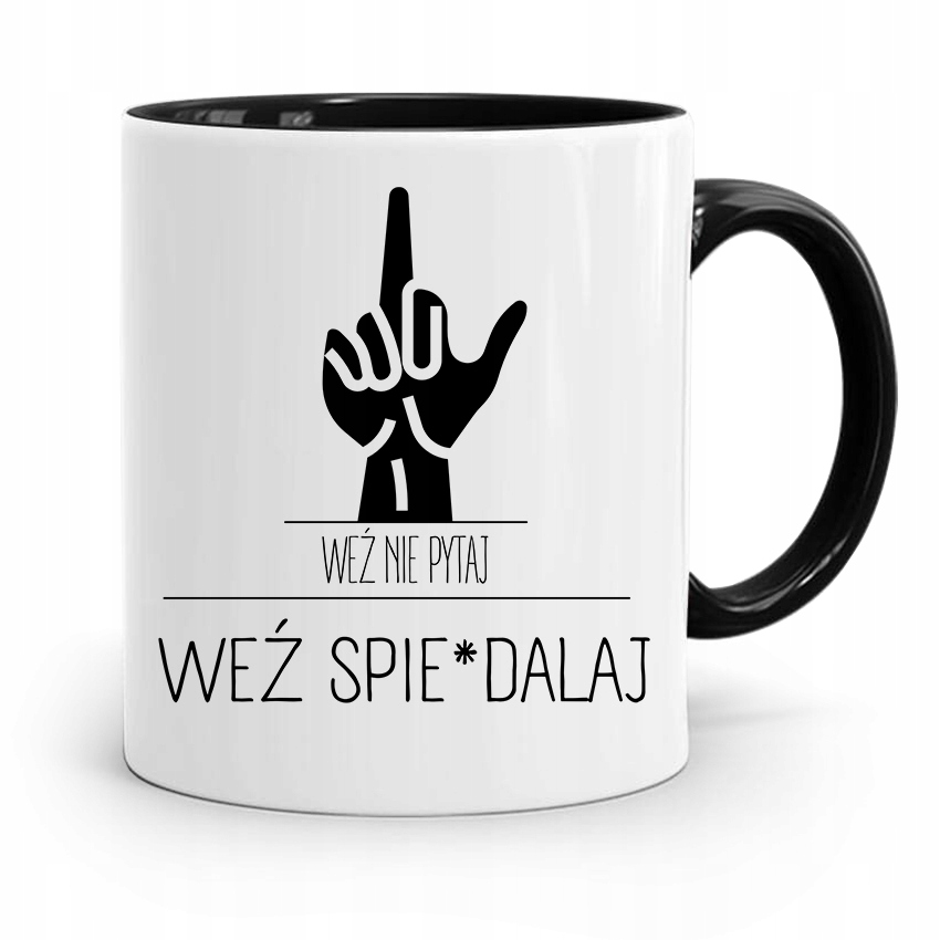 Kubek Czarny Śmieszny Zabawny Weź Nie Pytaj Weź.. Z Nadrukiem Ze Zdjęciem