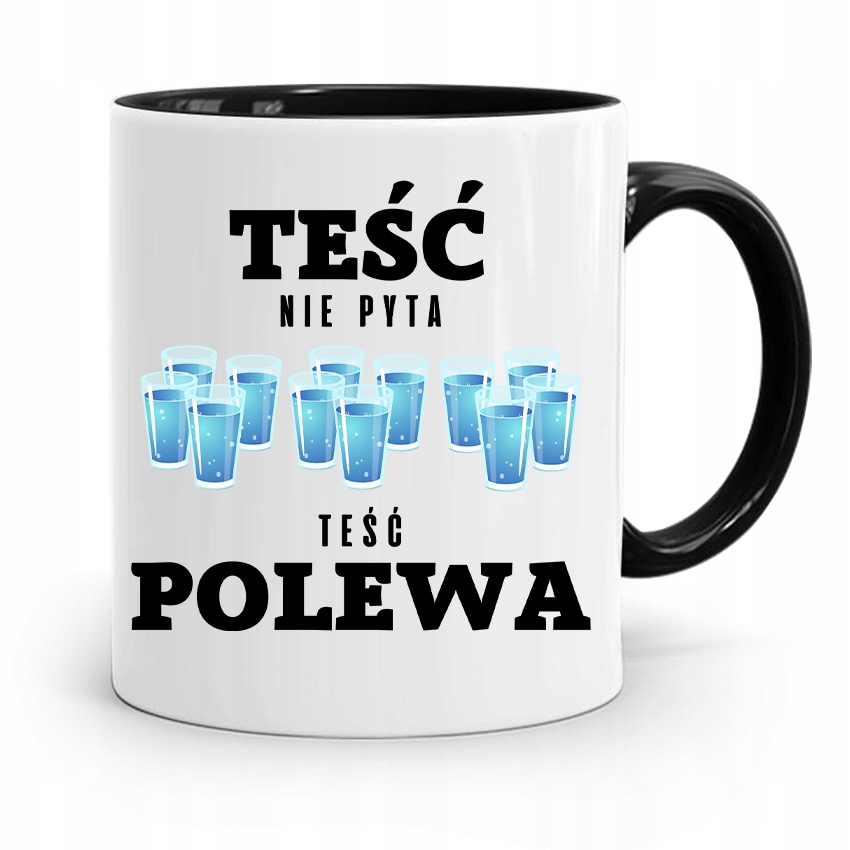 Kubek Czarny Dla Teścia Teść Nie Pyta Polewa! Z Nadrukiem Ze Zdjęciem