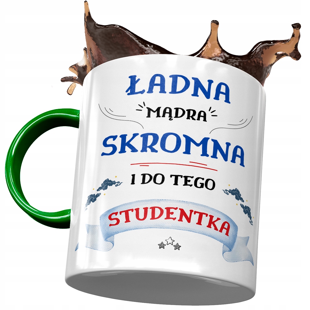 Kubek Zielony Dla Studentki Ładna Mądra Skromna Z Nadrukiem Ze Zdjęciem