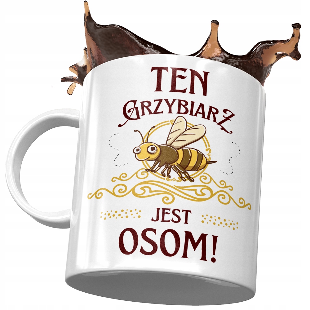 Kubek Dla Grzybiarza Ten Grzybiarz Jest Osom! Z Nadrukiem Ze Zdjęciem