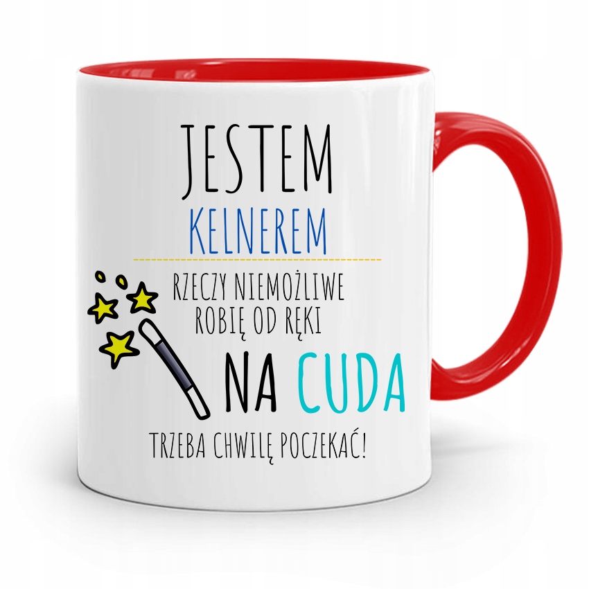 Dla Kelnera Kubek Czerwony Na Cuda Trzeba Poczekać Z Nadrukiem Ze Zdjęciem