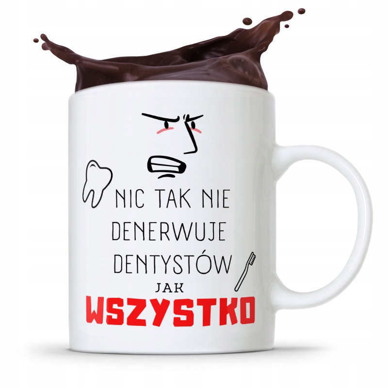 Kubek Prezent Dla Dentysty Wszystko Denerwuje Z Nadrukiem Ze Zdjęciem