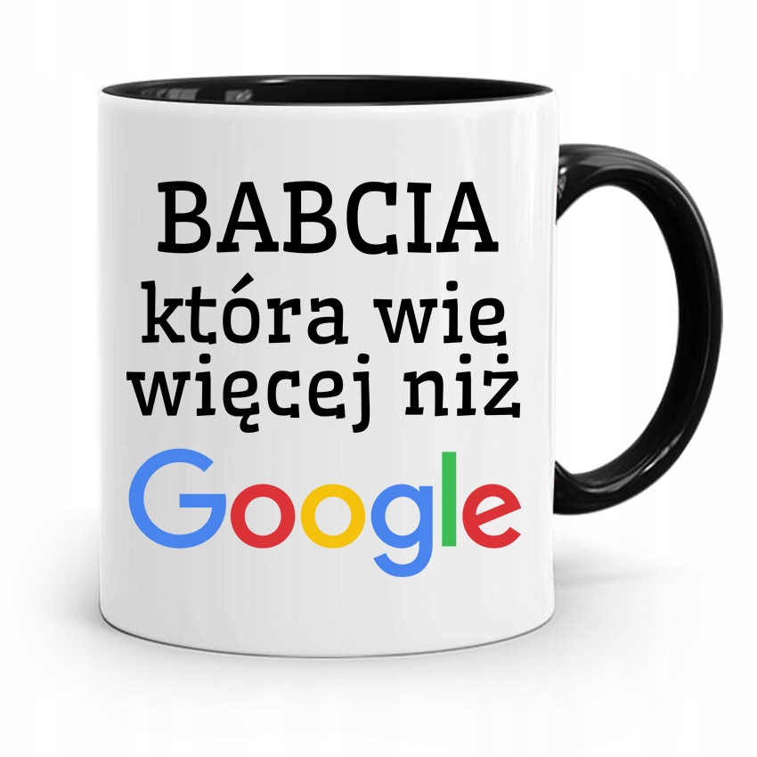 Kubek Czarny Dzień Babci Wie Więcej Niż Google Z Nadrukiem Ze Zdjęciem
