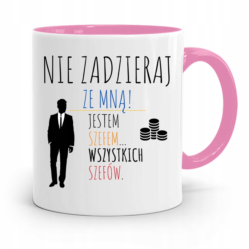 Kubek Różowy Dla Szefa Nie Zadzieraj Ze Mną Z Nadrukiem Ze Zdjęciem