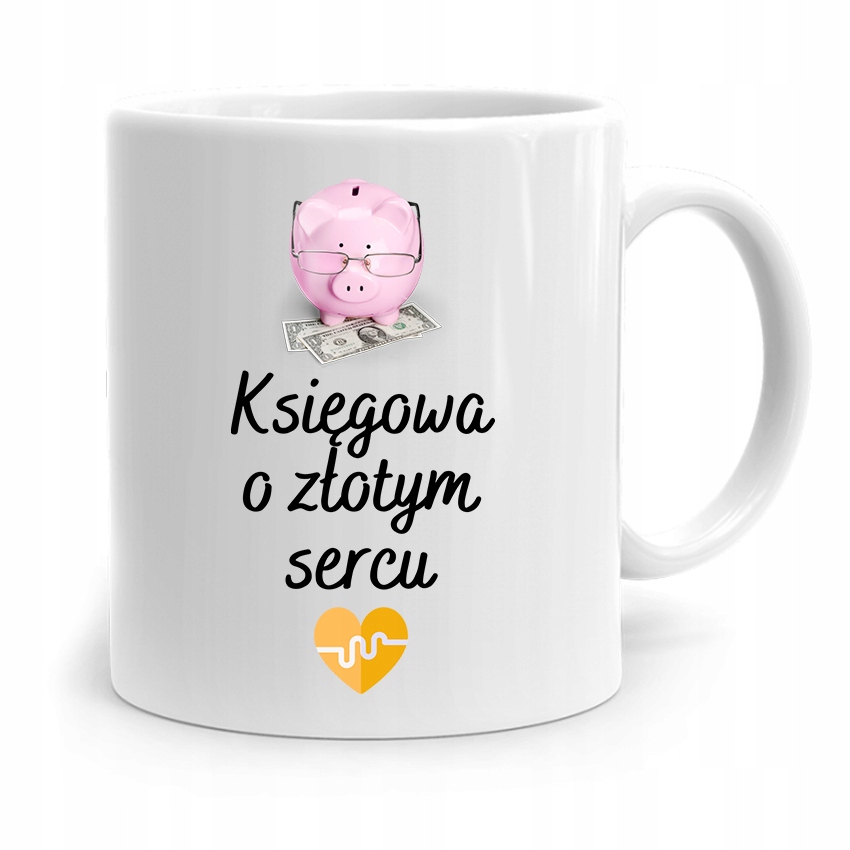 Kubek Księgowej Księgowego Księgowa O Złotym Sercu Z Nadrukiem Ze Zdjęciem