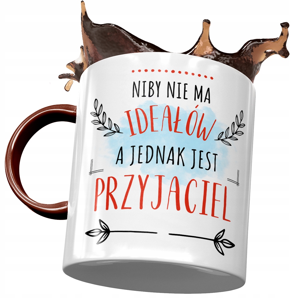 Kubek Bordowy Dla Przyjaciela Niby Nie Ma Ideałów Z Nadrukiem Ze Zdjęciem