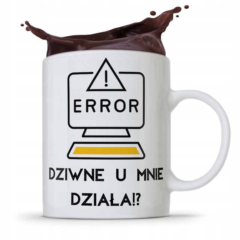 Kubek Informatyka Programisty Dziwne U Mnie Działa Z Nadrukiem Ze Zdjęciem