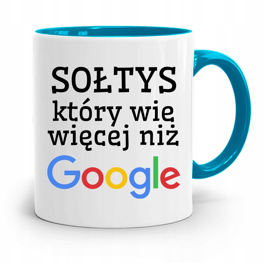 Dla Sołtysa Kubek Błękitny Wie Więcej Niż Google Z Nadrukiem Ze Zdjęciem