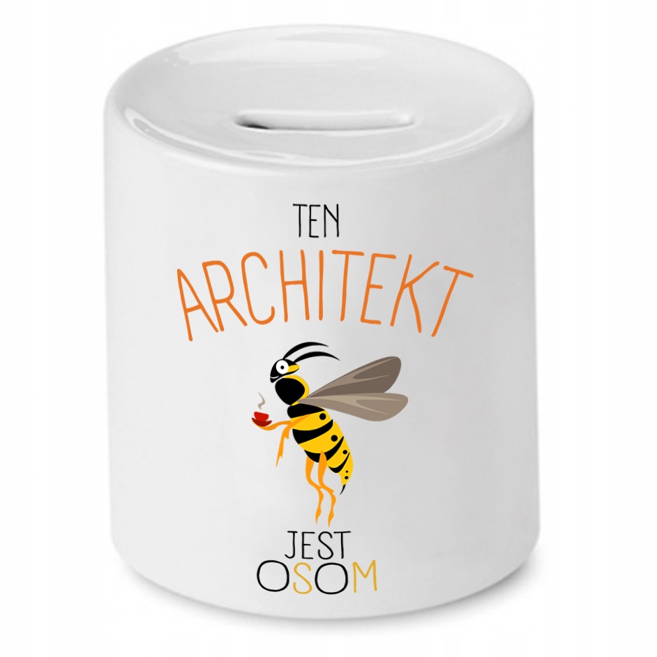 Skarbonka Dla Architekta Ten Architekt Jest Osom Z Nadrukiem Ze Zdjęciem