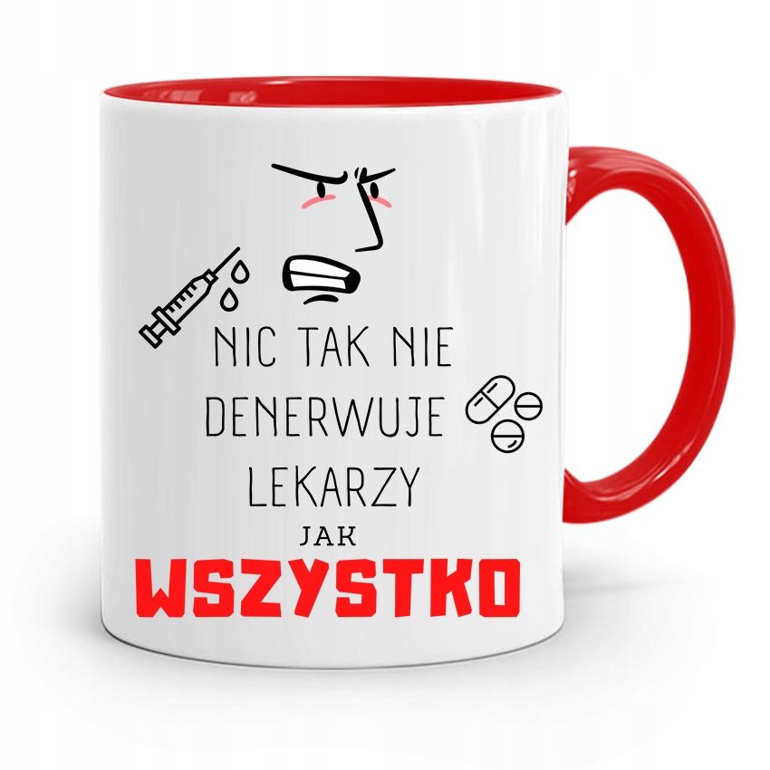 Kubek Czerwony Dla Doktora Nic Tak Nie Denerwuje Z Nadrukiem Ze Zdjęciem