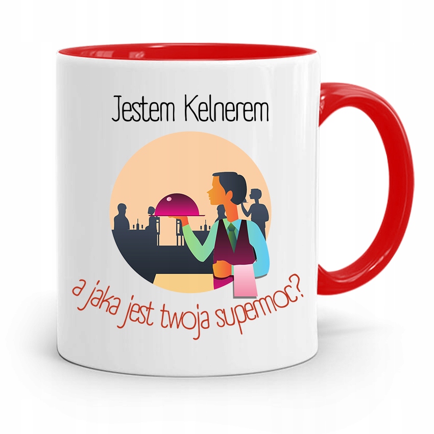 Dla Kelnera Kubek Czerwony Jestem Kelnerem Z Nadrukiem Ze Zdjęciem