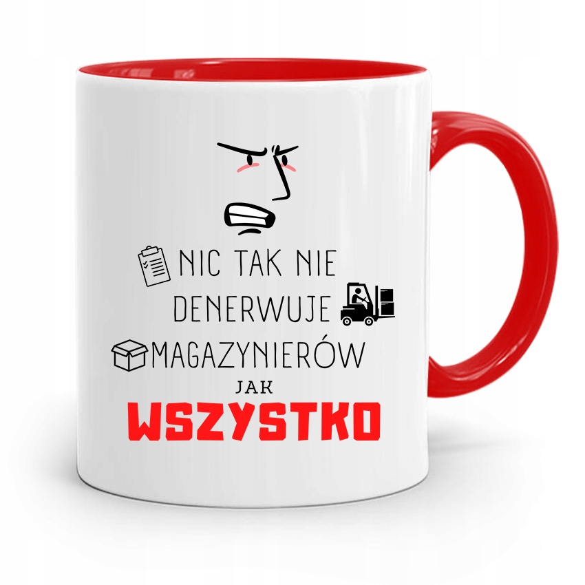 Kubek Czerwony Dla Magazyniera Nic Tak Nie Z Nadrukiem Ze Zdjęciem