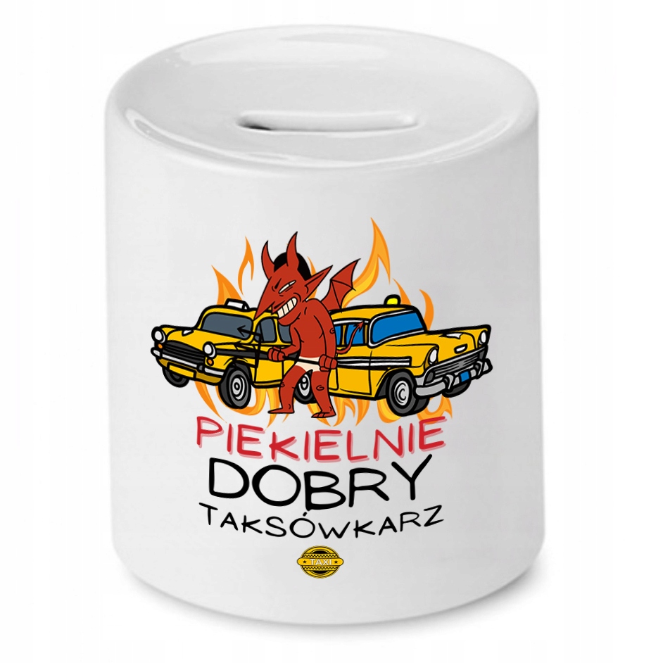 Skarbonka Dla Taksówkarza Piekielnie Dobry Z Nadrukiem Ze Zdjęciem