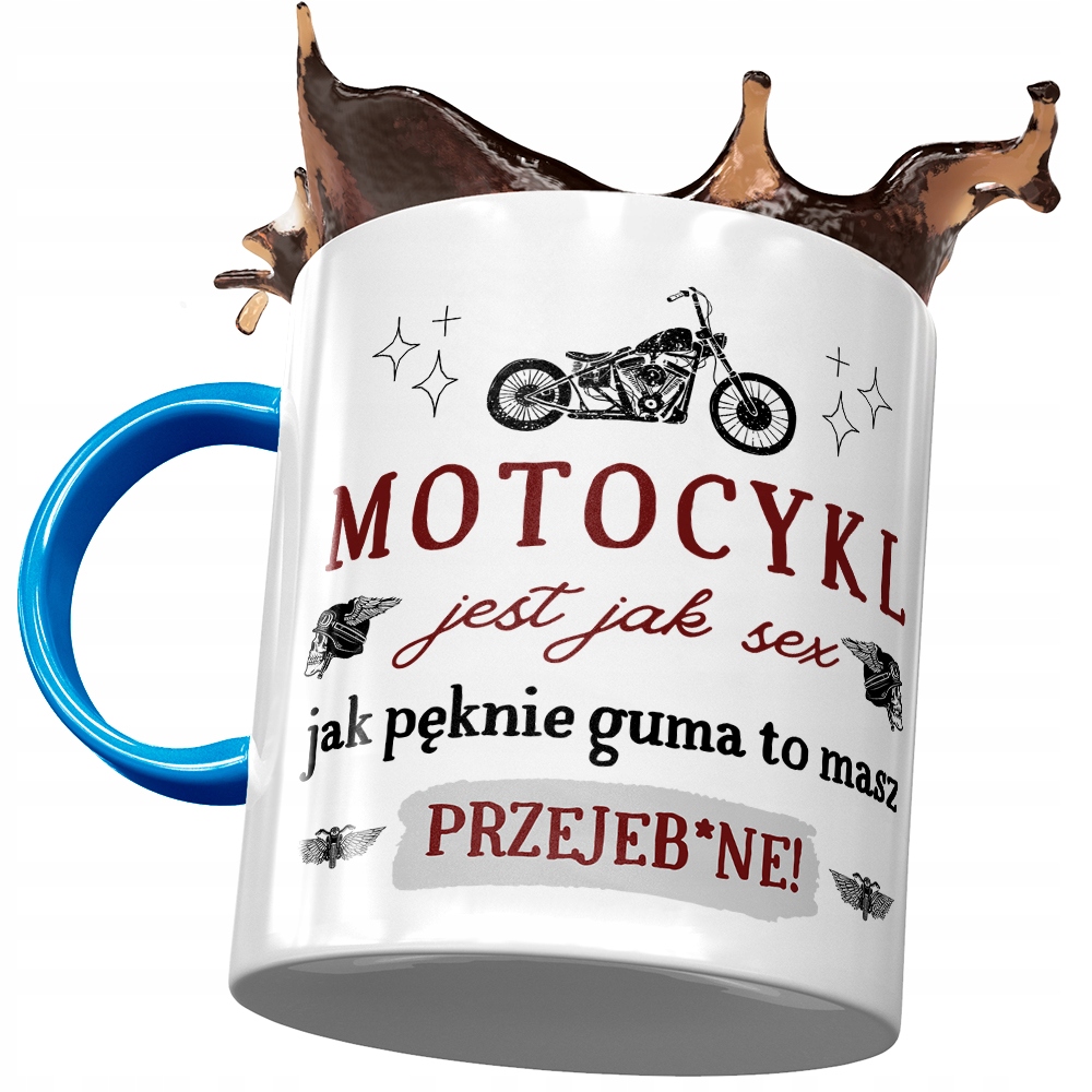Kubek Błękitny Śmieszny Motocykl Jest Jak Seks Z Nadrukiem Ze Zdjęciem