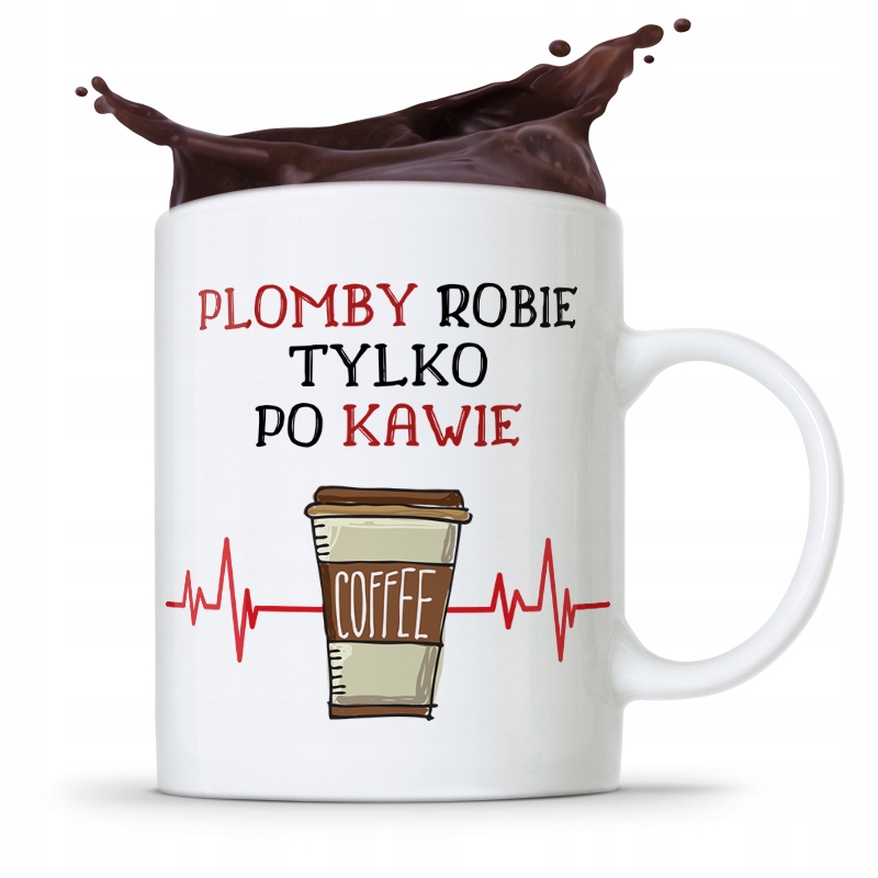 Kubek Prezent Dla Dentysty Plomby Robię Po Kawie Z Nadrukiem Ze Zdjęciem