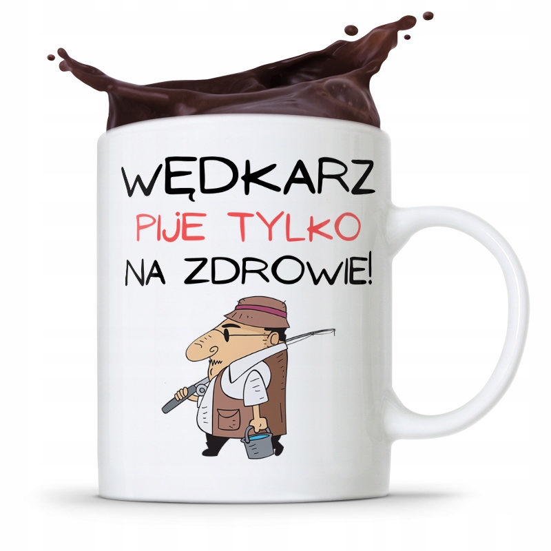 Kubek Prezent Wędkarza Pije Tylko Na Zdrowie Z Nadrukiem Ze Zdjęciem