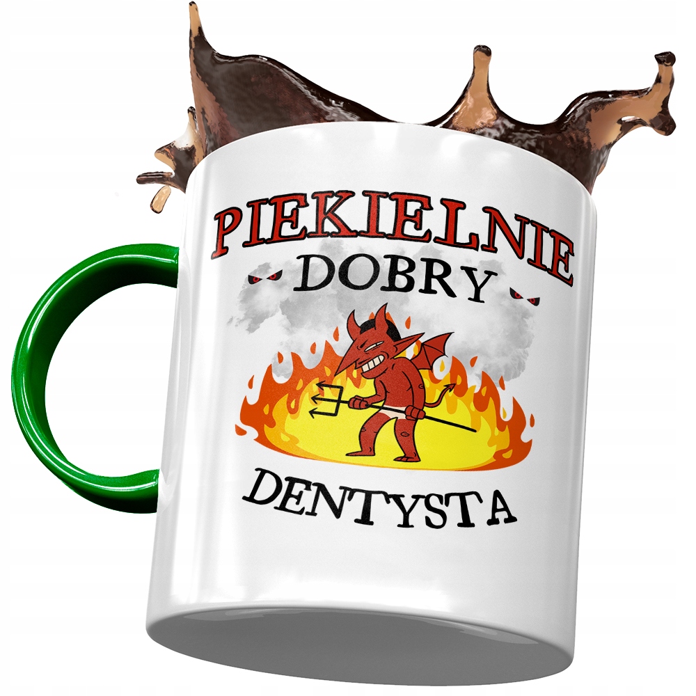 Kubek Zielony Dla Dentysty Piekielnie Dobry Z Nadrukiem Ze Zdjęciem