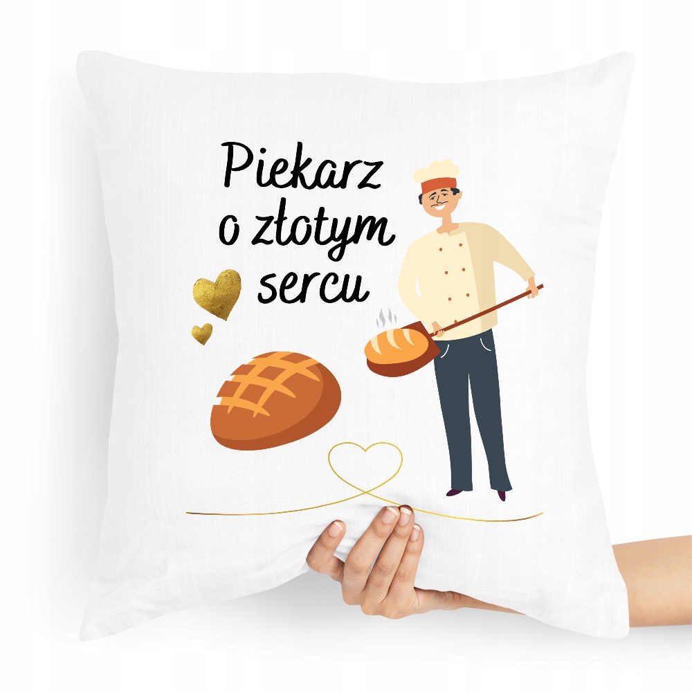 Poduszka Prezent Dla Piekarza O Złotym Sercu Z Nadrukiem Ze Zdjęciem Z Nadr