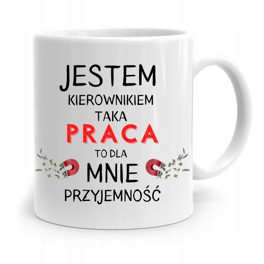 Kubek Prezent Dla Kierownika Praca To Przyjemność Z Nadrukiem Ze Zdjęciem