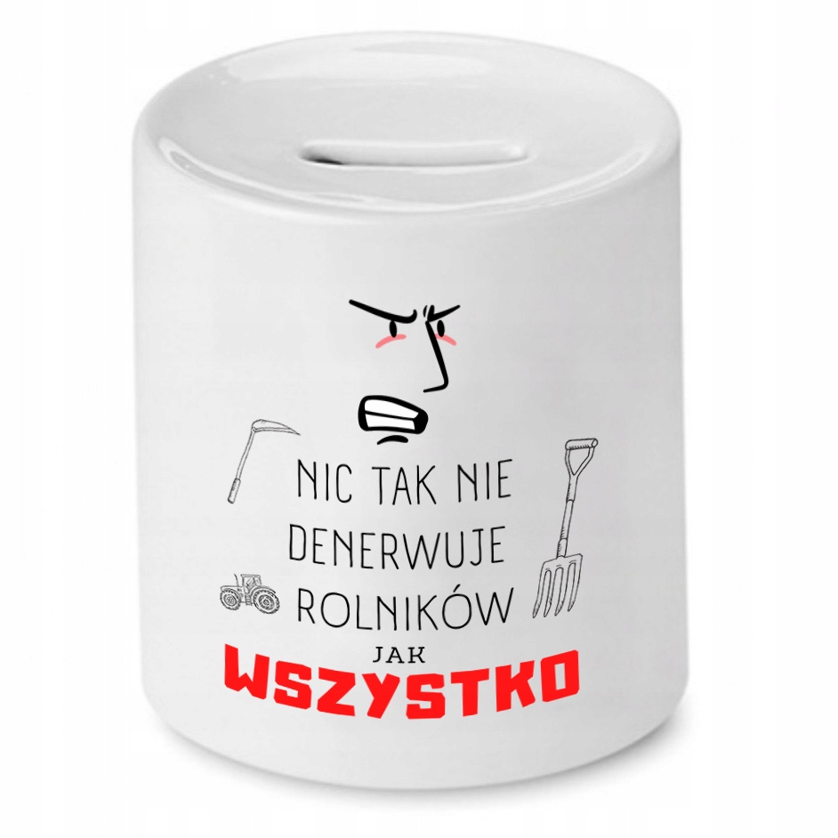 Skarbonka Prezent Dla Rolnika Nic Tak Nie Z Nadrukiem Ze Zdjęciem