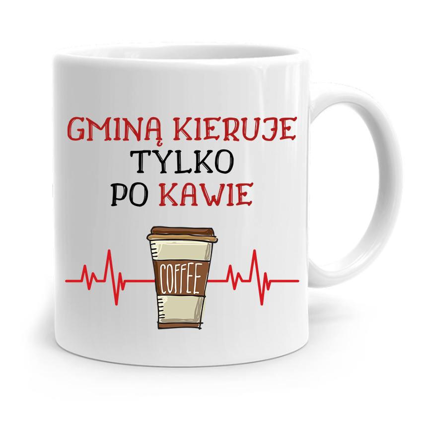 Dla Wójta Kubek Na Prezent Gminą Kieruję Po Kawie Z Nadrukiem Ze Zdjęciem