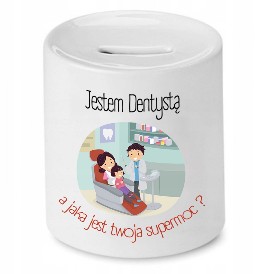 Skarbonka Dla Dentysty Jestem Dentystą Prezent Z Nadrukiem Ze Zdjęciem