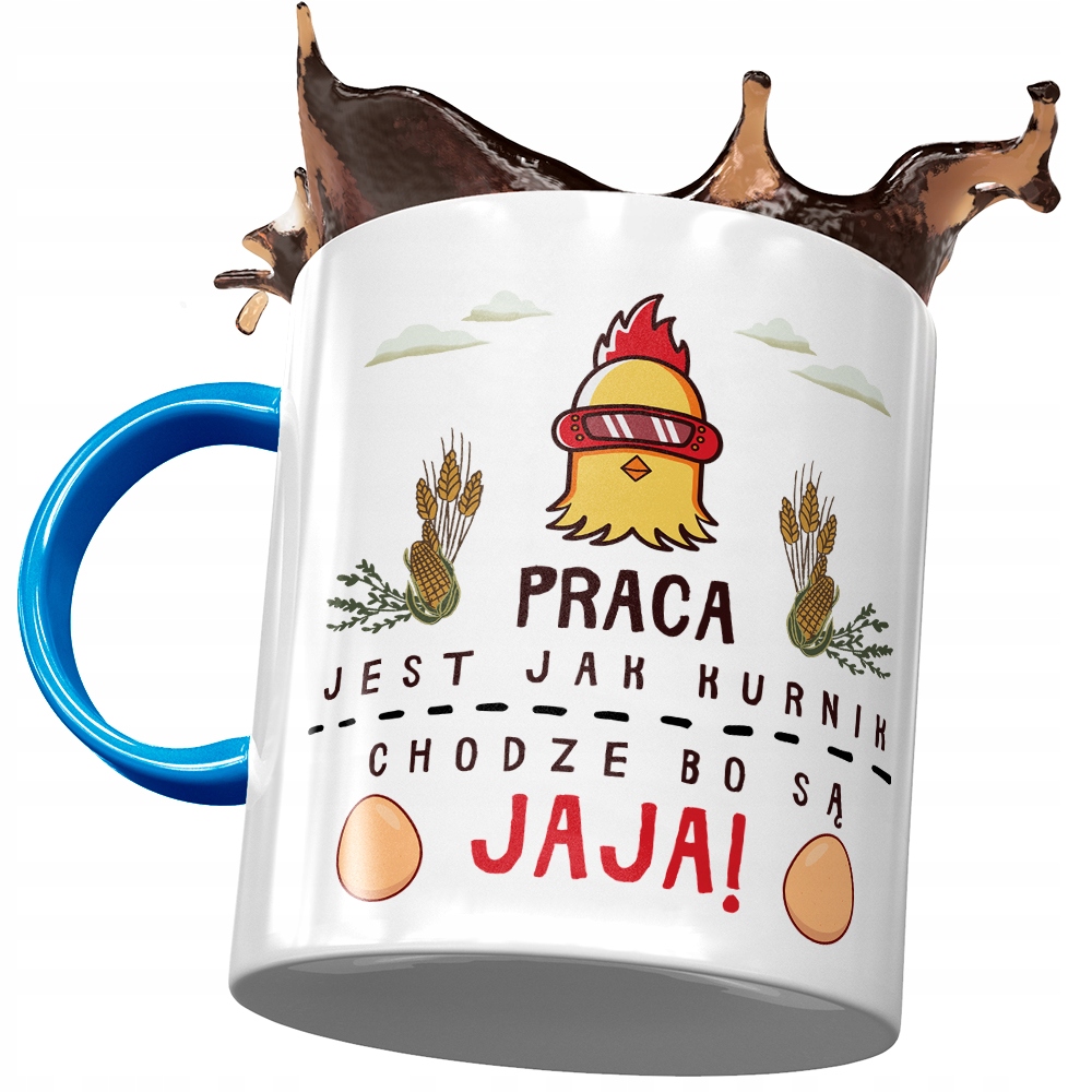 Kubek Błękitny Śmieszny Praca Jest Jak Kurnik Z Nadrukiem Ze Zdjęciem
