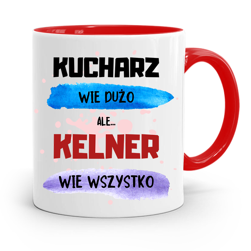 Dla Kelnera Kubek Czerwony Kelner Wie Wszystko Z Nadrukiem Ze Zdjęciem