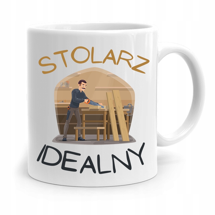 Kubek Prezent Dla Stolarza Stolarz Idealny Z Nadrukiem Ze Zdjęciem
