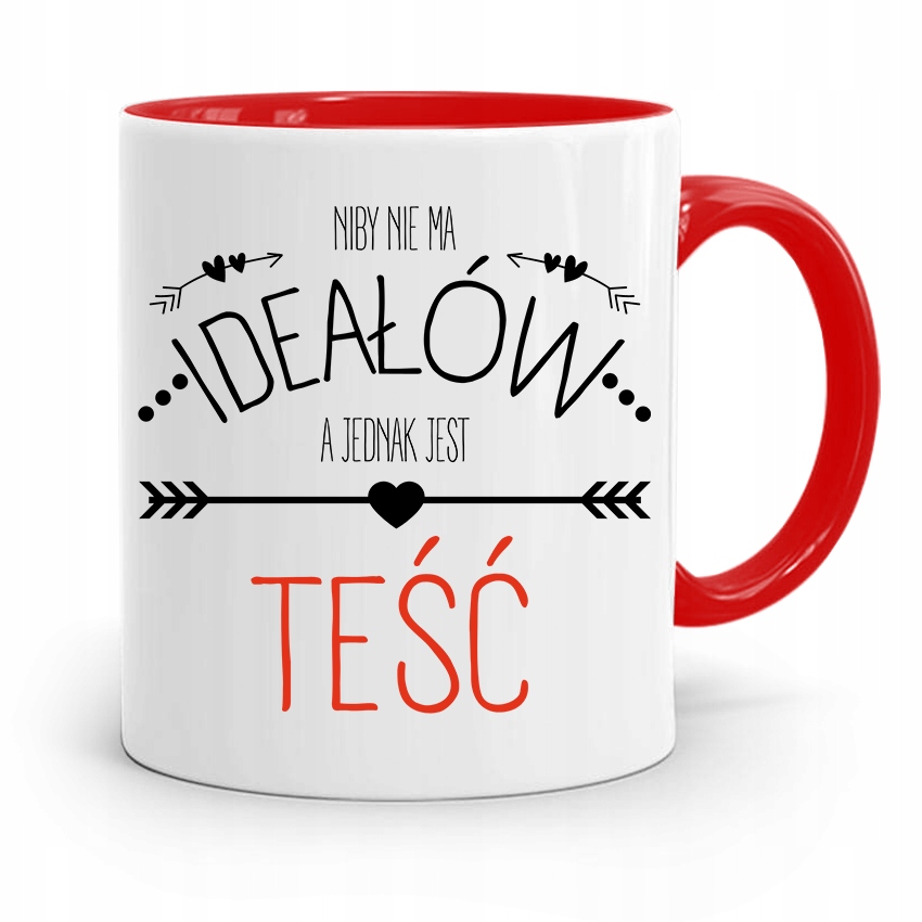 Kubek Czerwony Dla Teścia Niby Nie Ma Ideałów Z Nadrukiem Ze Zdjęciem